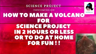 How To Make A Volcano For Science Project In 2 Hours Or Less Or To Do At Home For Fun