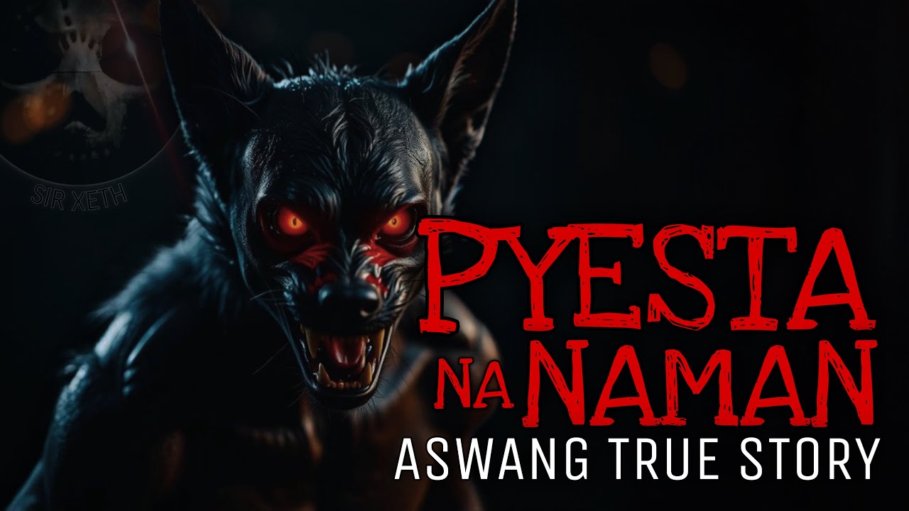 PYESTA NA NAMAN | Aswang True Story