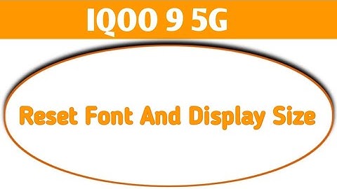 iqoo 9 5g me font and display size setting reset kaise kare, iqoo 9 5g display setting