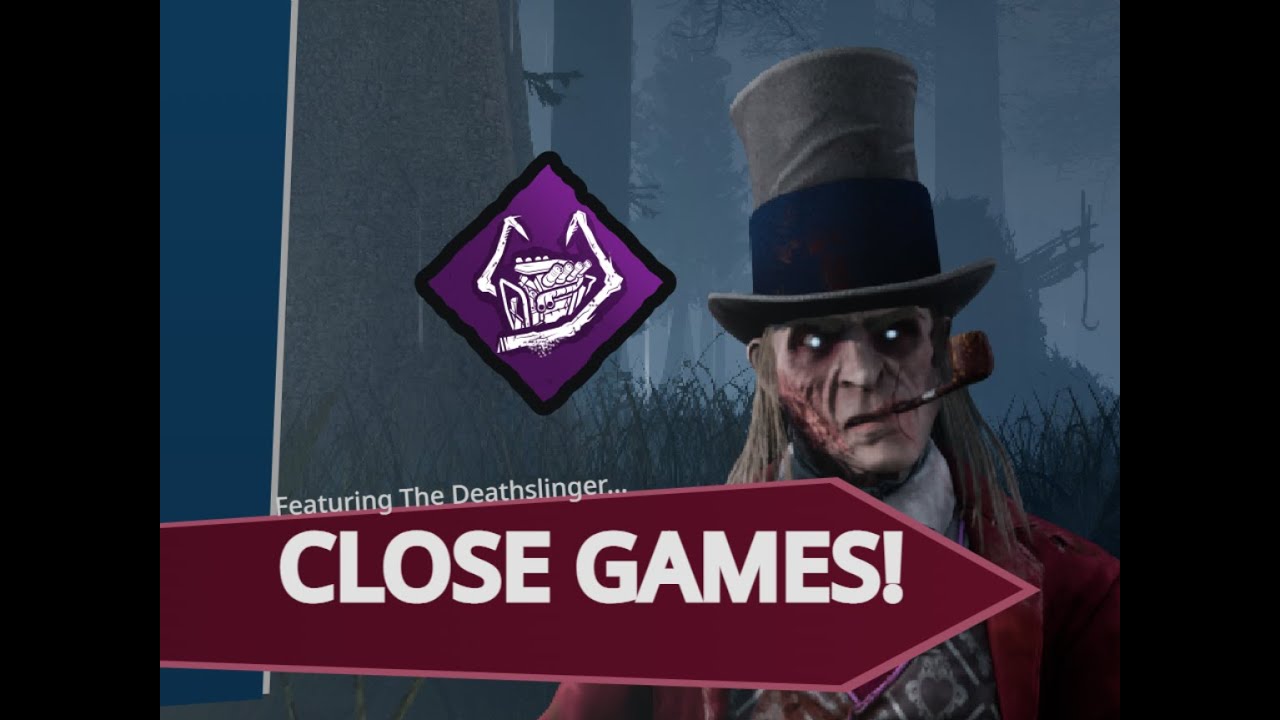 Close Games As Deathslinger - Dead By Daylight Killer - YouTube