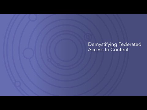 Demystifying federated access to content