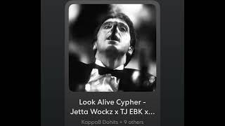 Jetta Wockz X TJ EBK X CEECLIKK X Doda6x X TR4GIC X DeeBinKlickin X KappaB Do Hits-Look Alive Cypher