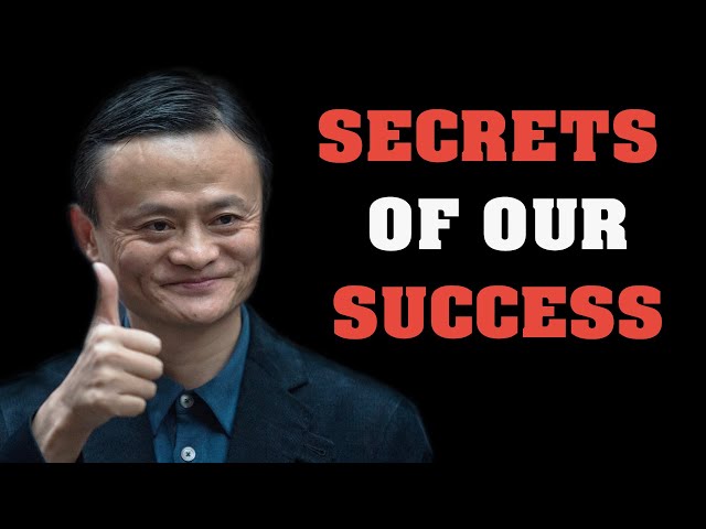 JACK MA'S MOTIVATIONAL SPEECH: Secrets of Success: class=