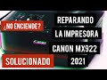 Canon mx922 No enciende | #Reparación definitiva #canonmx922 *Parte 1*