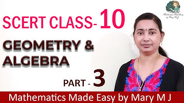 SCERT Class 10 | Geometry &  Algebra | Ms. Mary M J - Part 3