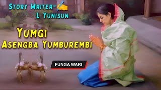 Yumgi Asengba Yumburembi || Manipuri Phunga Wari || Record Thoibi Keisham || Story✍L Yunisun ||