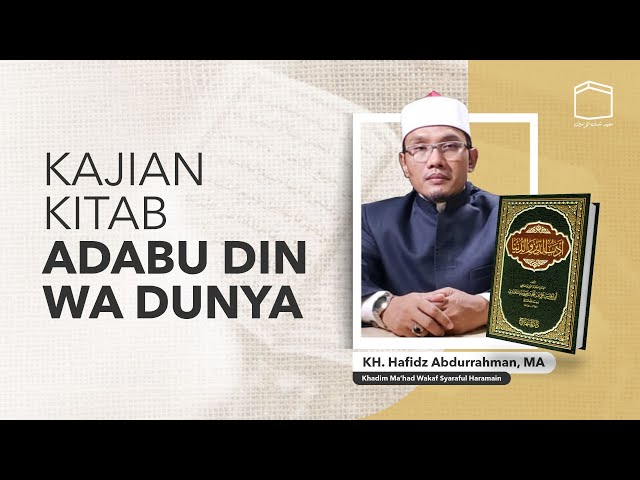 KAJIAN KITAB ADABU DIN WA DUNYA [KH. Hafidz Abdurrahman, MA] class=