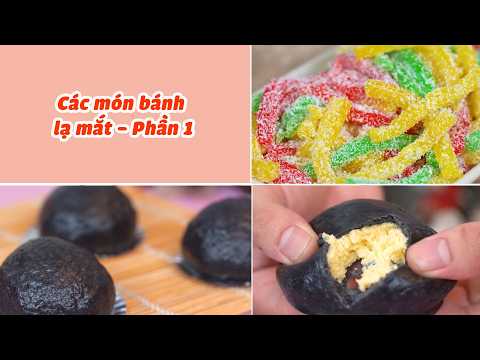 Công Thức Làm Những Món Bánh Lạ Mắt Ngon Miệng - Phần 1