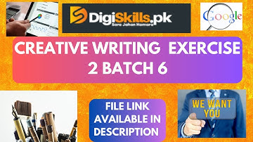 creative writing exercise 2 batch 6| digiskills  batch-06 creative writing exercise 2 Muhammad Abbas