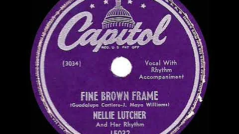 1947 Nellie Lutcher - Fine Brown Frame (#2 R&B hit)