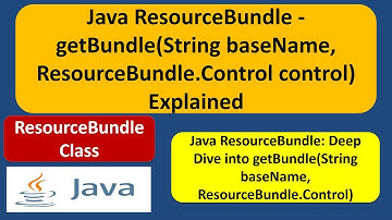 Java ResourceBundle - getBundle(String baseName, ResourceBundle.Control control) Explained
