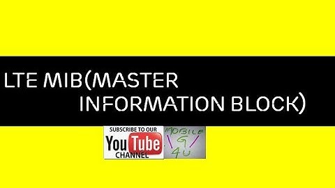 LTE MIB (Master Information Block) in Detail