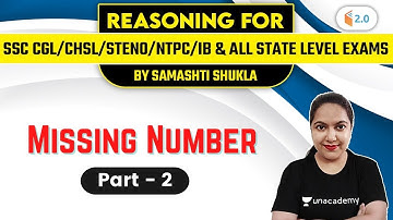 5:00 PM - SSC CGL/CHS/Steno/NTPC/IB | Reasoning by Samashti Shukla | Missing Number (Part-2)