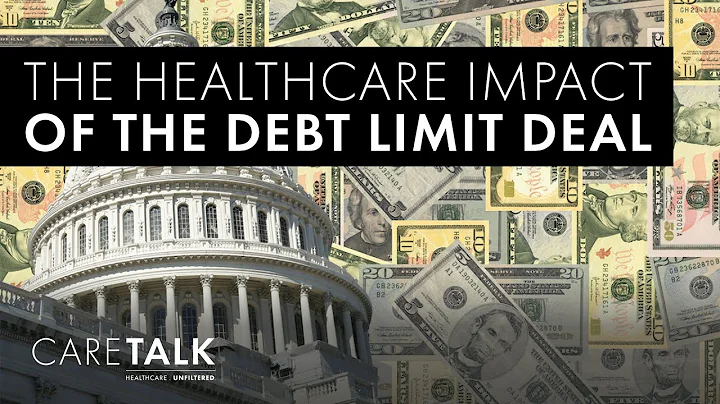 What is the Healthcare Impact of the Debt Limit Deal?
