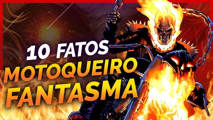 Motoqueiro Fantasma* - O motociclista mais famoso do mundo. No enredo da  história, Johnny Blaze, o Motoqueiro Fantasma, trabalha fazendo show de  motociclismo em um circo antes de fazer um acordo com