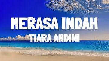 Merasa Indah - Tiara Andini (Lirik lagu)