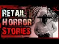 6 TRUE Scary Retail Worker Stories | Scary Stories