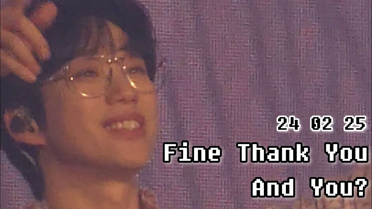 240225 | Fine Thank You And You? | 10CM ENCORE CONCERT '=10'