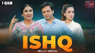 Ishq 7-qism (milliy serial) | Ишк 7-кисм (миллий сериал)