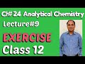 Ch#24 |Lec#9 ||Exercise, Complete