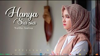 Hanya Sia Sia - Nella Anisa