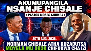 AYAMBAPO KUMUPANGILA NSANJE NORMAN CHISALE | PASTOR MOSES SHUMBA #pastorshumba #comradentanyiwa
