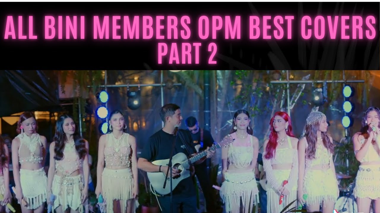 All Bini Members - Best OPM Song Covers Part 2