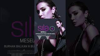Sıla - Mesela (Burhan Balkan & Burak Perçiner) Remix