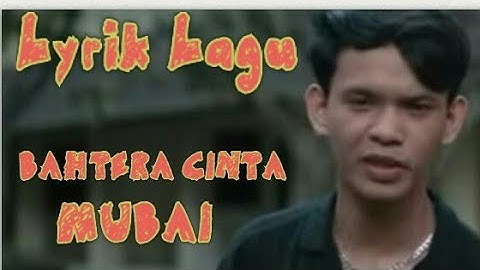 BAHTERA CINTA ~ MUBAI|| LIRIK LAGU