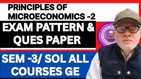 Principles of Microeconomics 2 DU SOL Exam Pattern, Previous Year Paper GE 3rd Semester All Courses