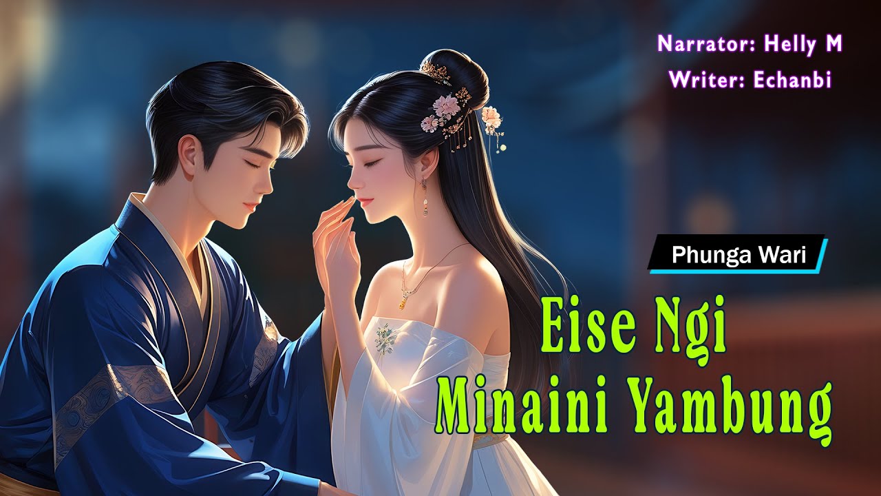Eise Ngi Minaini Yambung || Manipuri Funga Wari || Helly Maisnam🎤 || Echanbi✍️