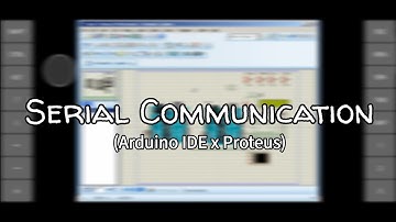 Serial Communication (Arduino and Proteus)