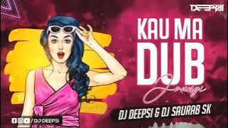 Kau Ma Dub Jaungi | DJ DEEPSI & | DJ SAURAB SK #PRIVATESONGUNRELEASED