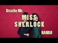 Miss Sherlock Breathe Me
