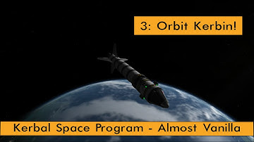 KSP 1.2.2 Career: 3 - Orbit Kerbin!