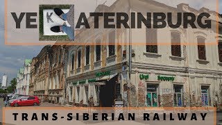 Trans-Siberian Railway | Two days in Yekaterinburg