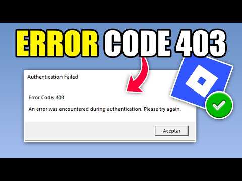 How to fix roblox error code 403 authentication failed