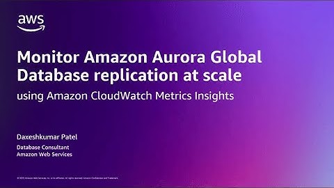 Monitor Aurora Global databases replication by CloudWatch Metrics Insights