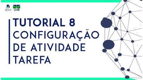 3.5: Tutorial Moodle - Atividade TAREFA: Como configurar