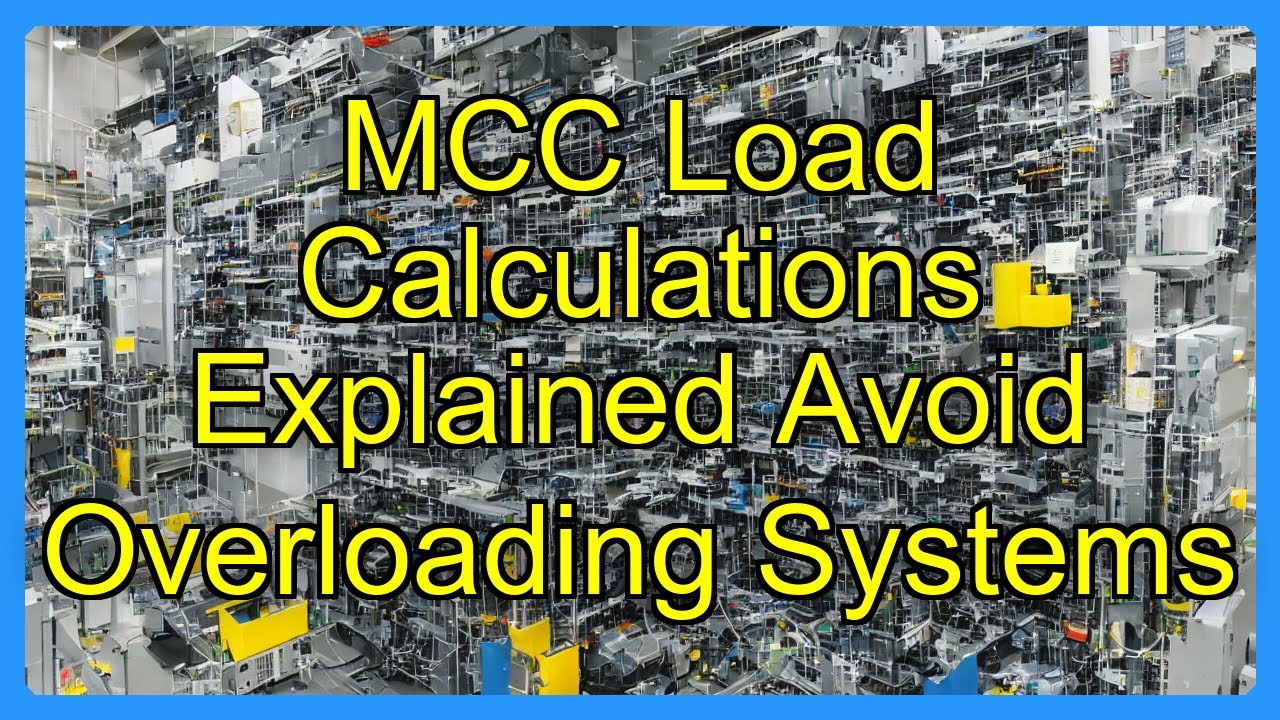 MCC Load Calculations Explained Avoid Overloading Systems - YouTube