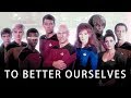 "To better ourselves" - Star Trek The Next Generation Tribute