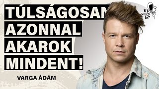 Tavaly kiüresedett bennem valami!-Varga Ádám |S01 E07|