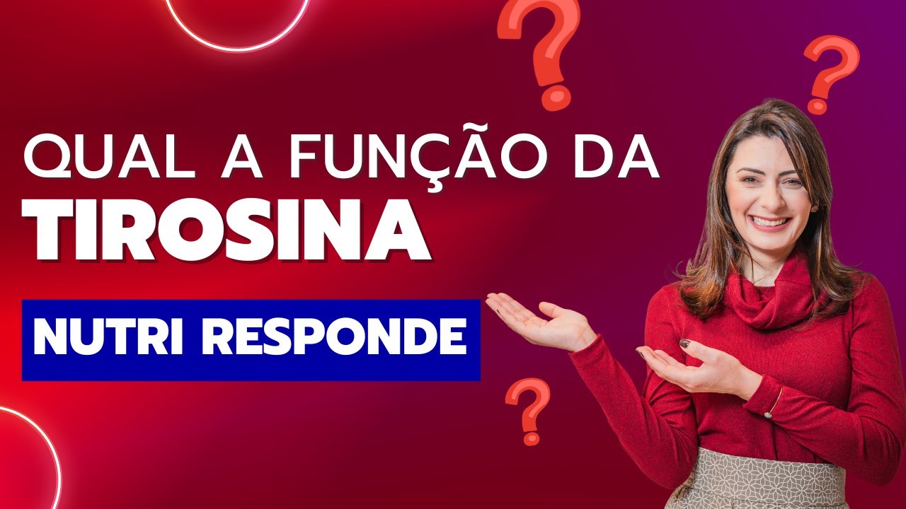 Tirosina: Para Que Serve e Quando Suplementar? Entenda os Benefícios!