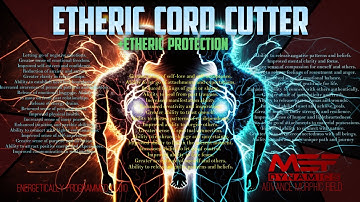 Etheric Cord Cutter + Etheric Protection