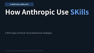 Agent Skills Ep.6 | How Anthropic Really Uses Skills