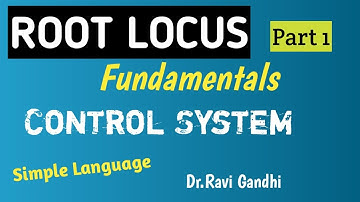 Root Locus | Part-1 | Dr. Ravi Gandhi | Control Circuits Pathshala