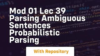 Mod 01 lec 39 parsing ambiguous sentences probabilistic parsing
