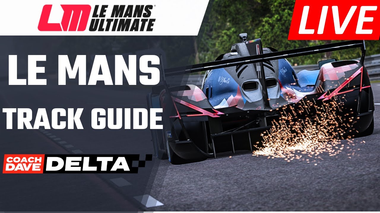 Le Mans Live Track Tutorial - Le Mans Ultimate