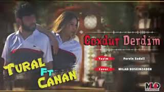 Tural Sedali ft Canan 2019  Coxdur derdim