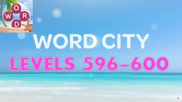 Word City: Connect Word Game Levels 596 - 600 Answers